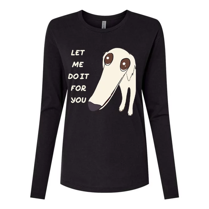 Let Me Do It For You Borzoi Dog Long Face Funny Meme Womens Cotton Relaxed Long Sleeve T-Shirt