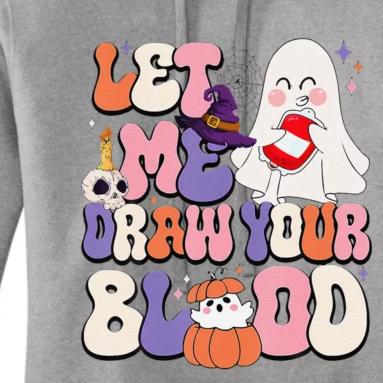 Let Me Draw Your Blood Halloween Phlebotomist Phlebotomy Women's Pullover Hoodie