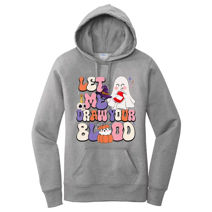 Let Me Draw Your Blood Halloween Phlebotomist Phlebotomy Women's Pullover Hoodie