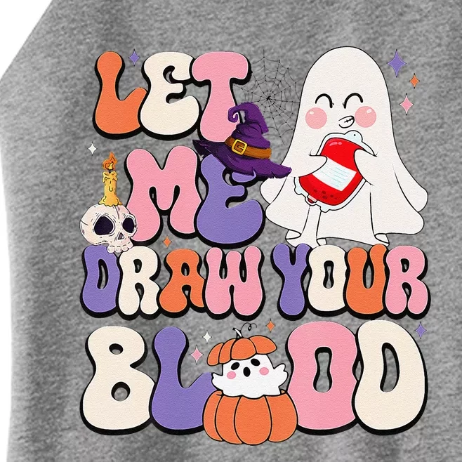 Let Me Draw Your Blood Halloween Phlebotomist Phlebotomy Women’s Perfect Tri Rocker Tank