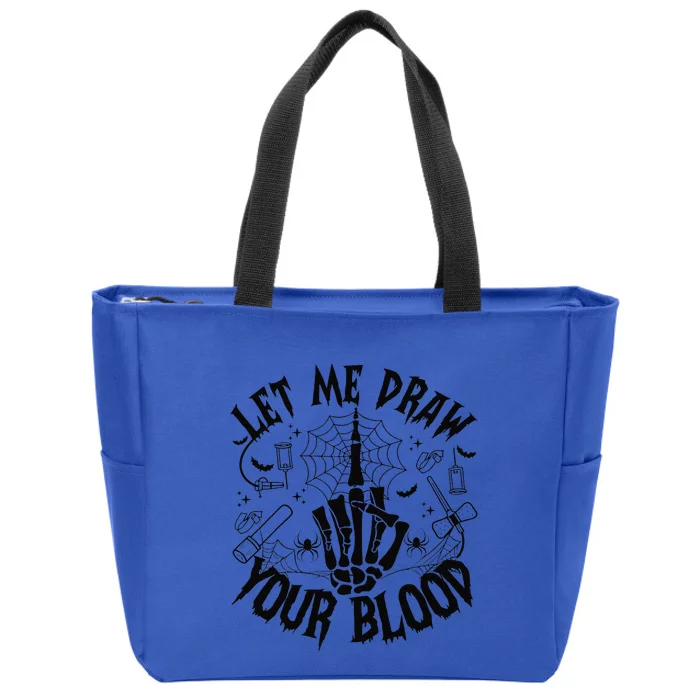 Let Me Draw Your Blood Nurse Spooky Party Halloween Zip Tote Bag