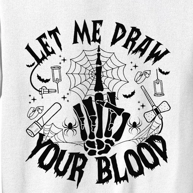 Let Me Draw Your Blood Nurse Spooky Party Halloween Sweatshirt