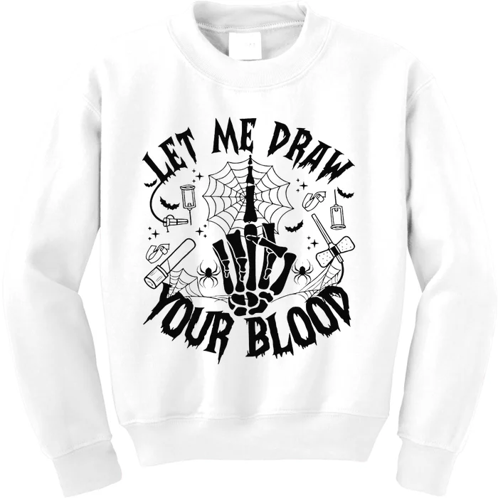 Let Me Draw Your Blood Nurse Spooky Party Halloween Kids Sweatshirt