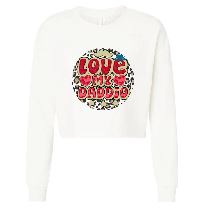 Love My Daddio Fathers Day Funny Super Daddio Cropped Pullover Crew