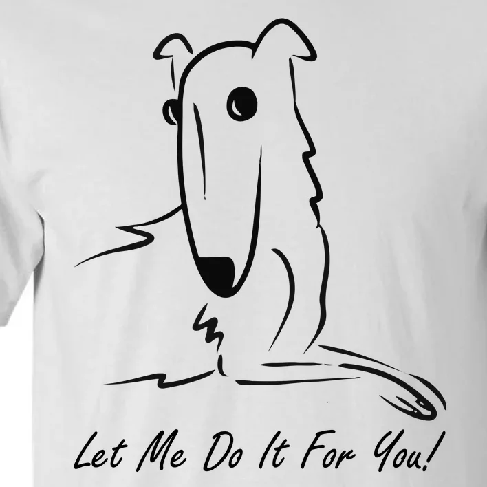 Let Me Do It For You Borzoi Dog Funny Meme Tall T-Shirt