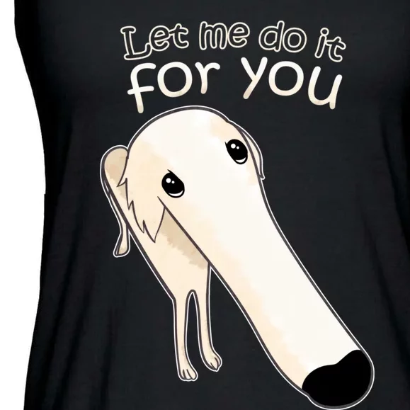 Let Me Do It For You Borzoi Dog Meme Ladies Essential Flowy Tank