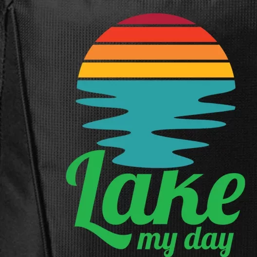 Lake My Day Perfect Vacation On The Lake Outdoor Adventure Gift City Backpack