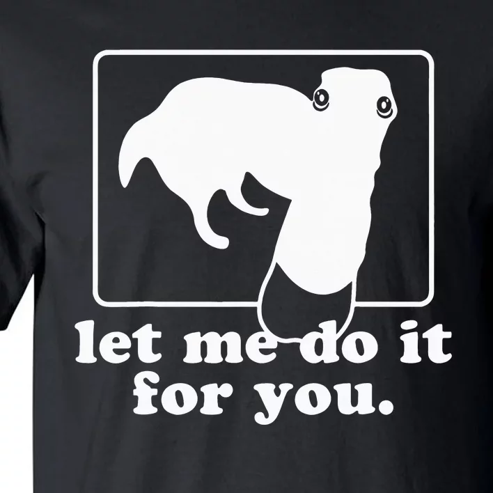 let me do it for you borzoi dog meme animal Tall T-Shirt