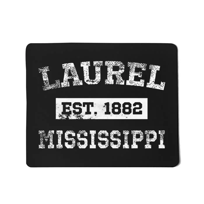 Laurel Mississippi Est. 1882 Distressed Mousepad