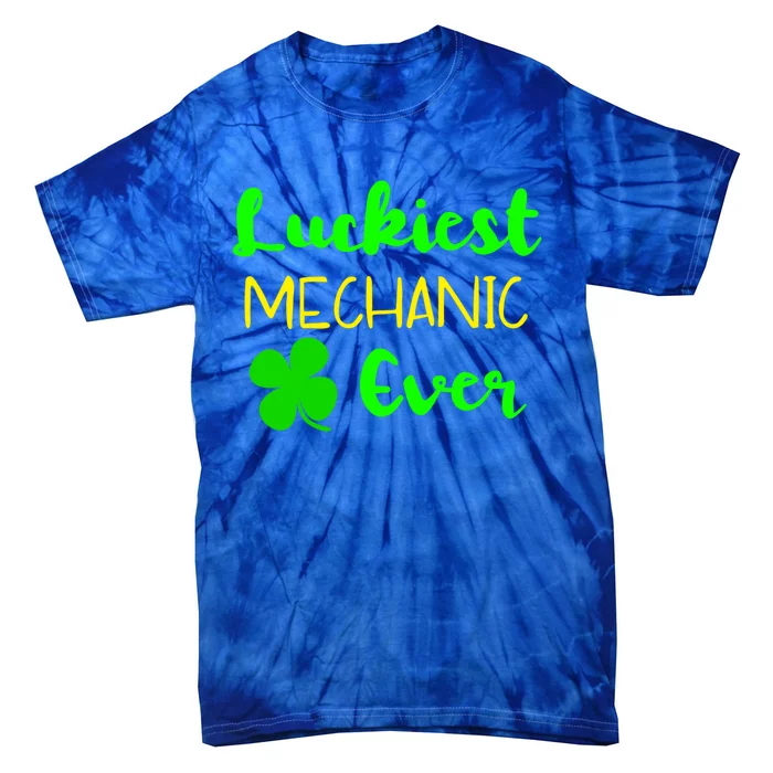 Luckiest Mechanic Ever St Patrick's Day Irish Gift Tie-Dye T-Shirt