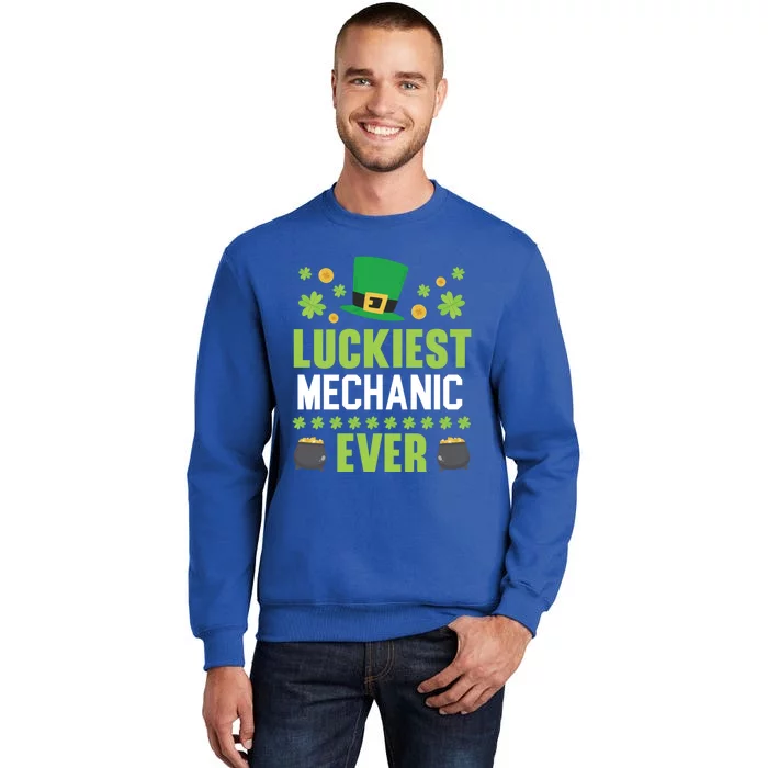 Luckiest Mechanic Ever St Patrick's Saint Pattys Day Meaningful Gift Tall Sweatshirt