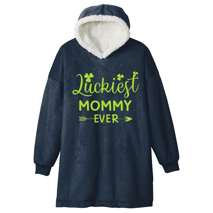 Luckiest Mommy Ever Matching St Patricks Day Gift For Mommy Hooded Wearable Blanket