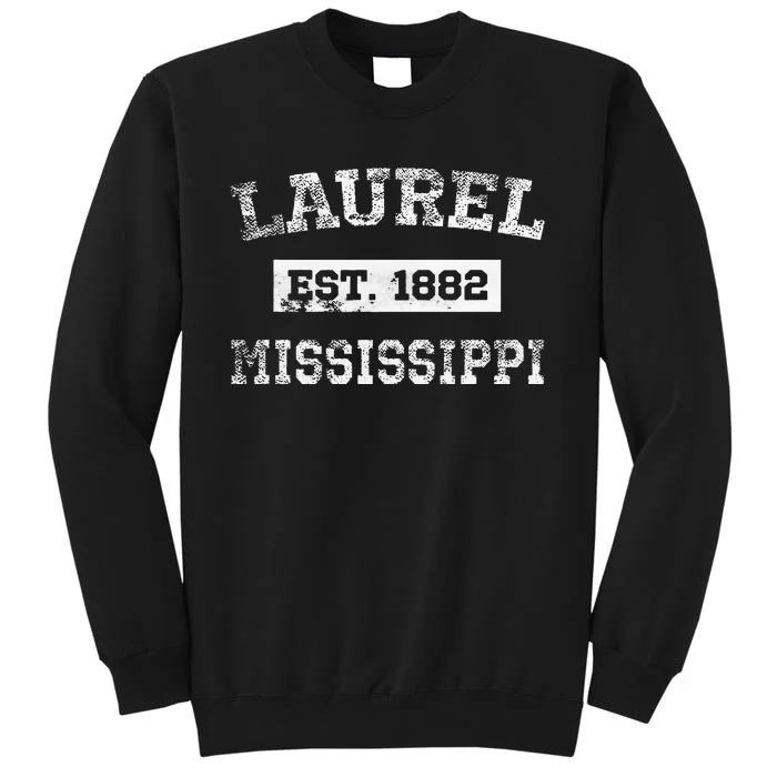 Laurel Mississippi Est. 1882 Distressed Tall Sweatshirt