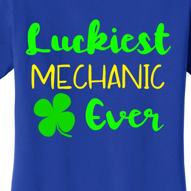 Luckiest Mechanic Ever St Patrick's Day Irish Meaningful Gift Women's T-Shirt