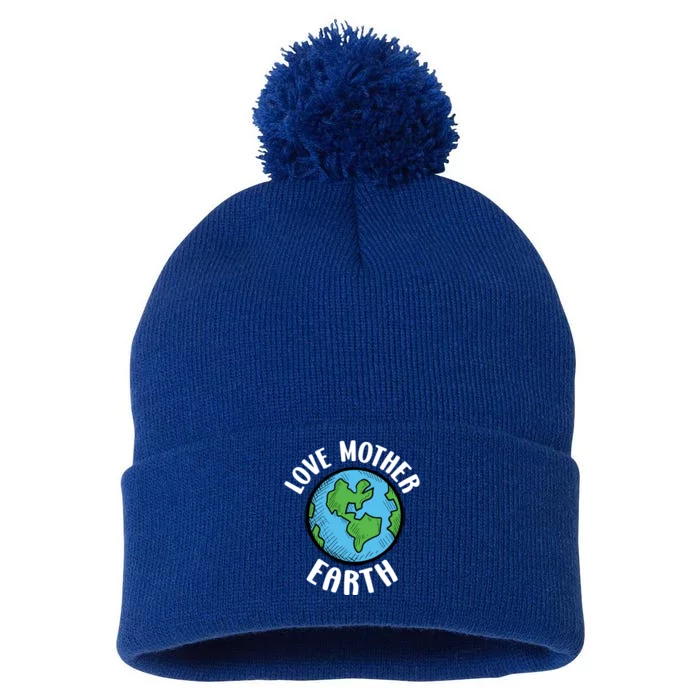 Love Mother Earth Day Save The Planet Green Environt Funny Gift Pom Pom 12in Knit Beanie