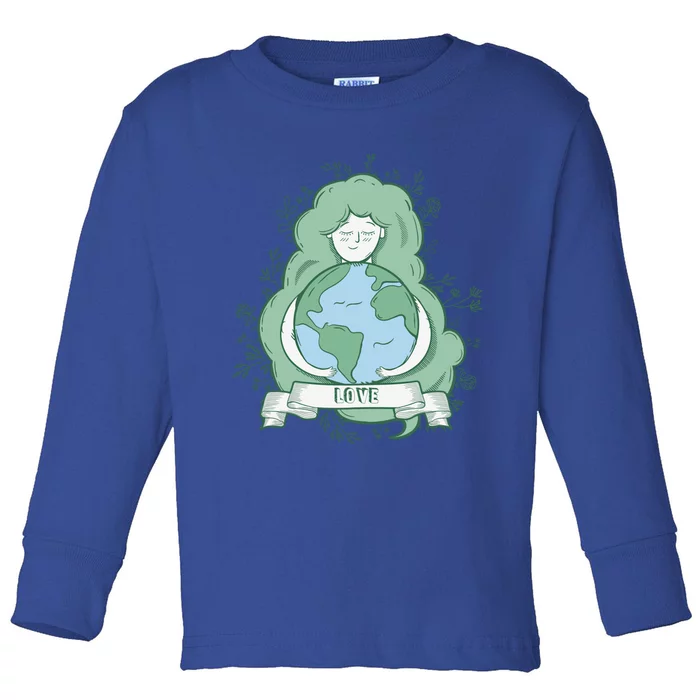 Love Mother Earth Day Save Our Planet Environt Green Gift Toddler Long Sleeve Shirt