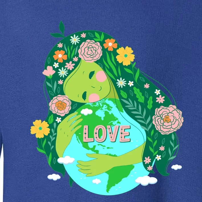 Love Mother Earthday Save Our Planet Environt Green Gift Toddler Sweatshirt