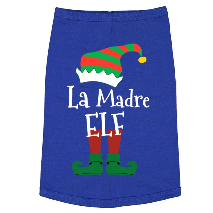 La Madre Elf Meaning The Mother Elf Gift Doggie Tank