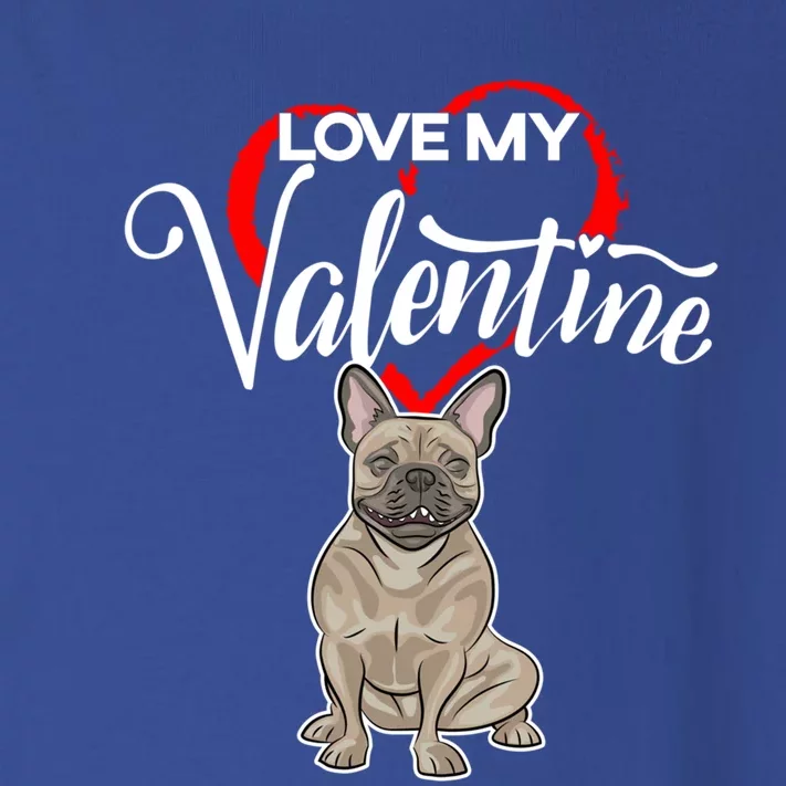 Love My French Bulldog Dog Valentine's Day Meaningful Gift Toddler Long Sleeve Shirt