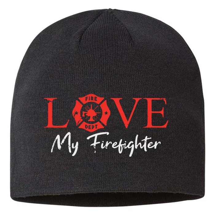 Love My Firefighter Fireman Wife Girlfriend Couple Pun Gift 8 1/2in Sustainable Knit Beanie