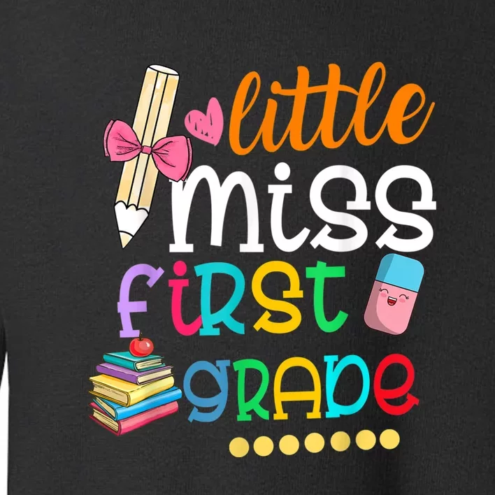 Little Miss First Grade Back To School Toddler Sweatshirt