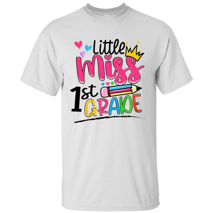 Little Miss First Grade Shirts Back To School 1st Grader Kids Tall T-Shirt