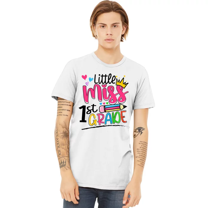 Little Miss First Grade Shirts Back To School 1st Grader Kids Premium T-Shirt