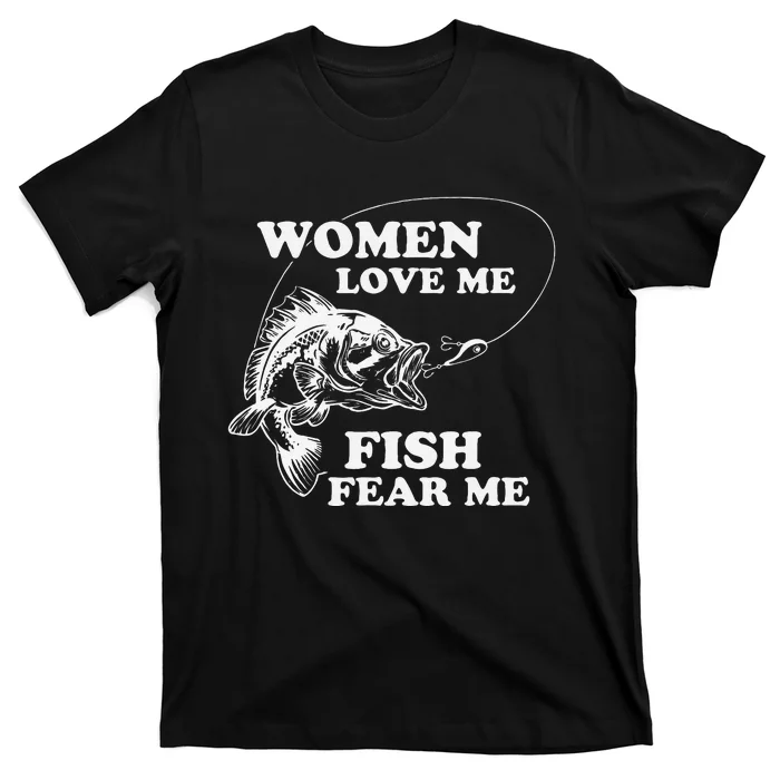 Love Me Fish Fear Me Funny Fathers Day Present For T-Shirt