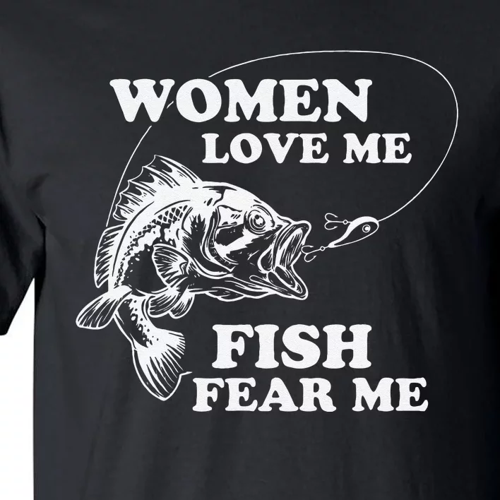 Love Me Fish Fear Me Funny Fathers Day Present For Tall T-Shirt