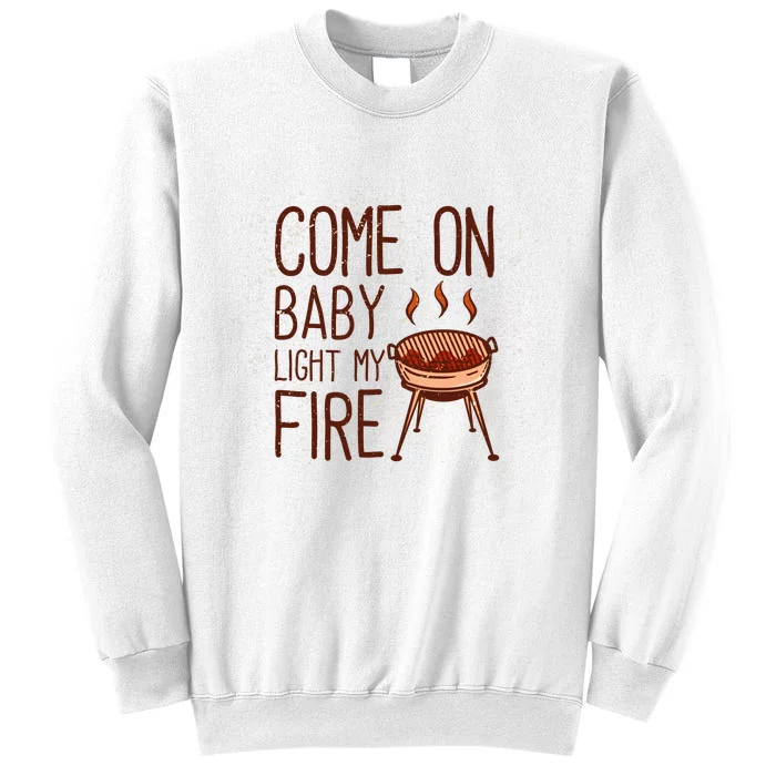 Light My Fire With Grill Sweatshirt