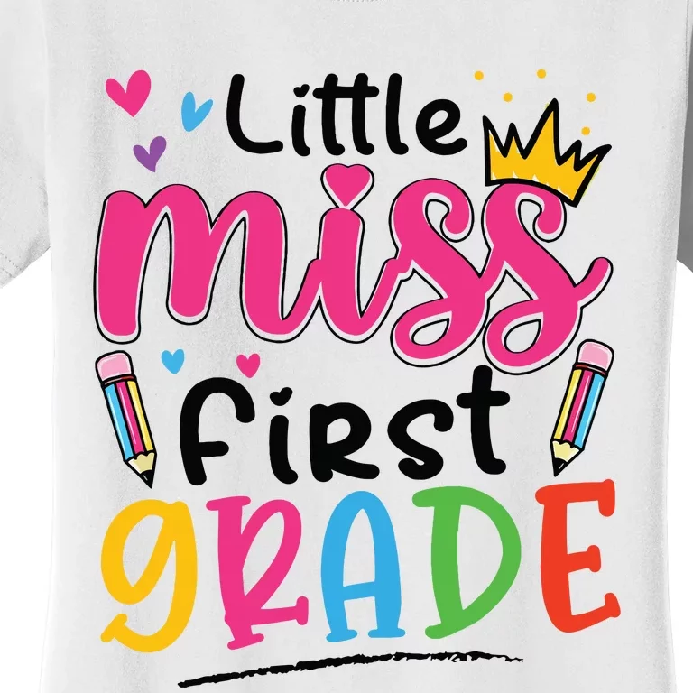 Little Miss First Grade Back To School 1st Grade Girl Women's T-Shirt