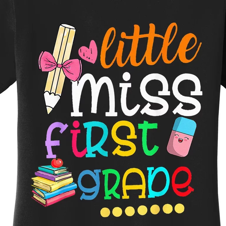 Little Miss First Grade Back To School 1st Grader Women's T-Shirt