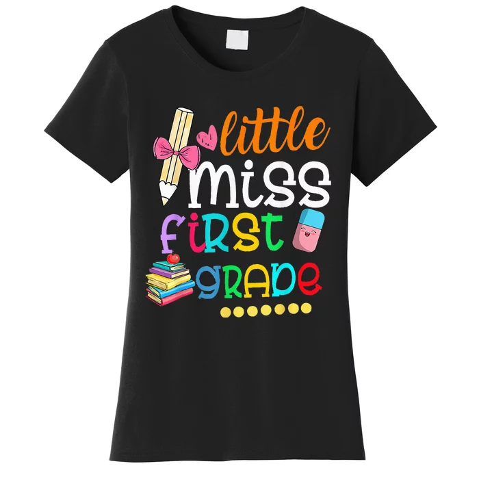 Little Miss First Grade Back To School 1st Grader Women's T-Shirt