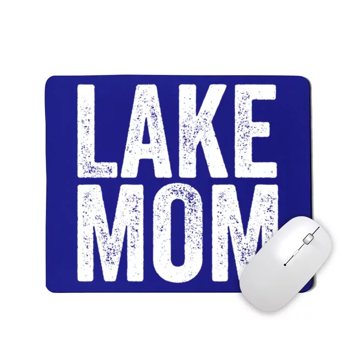 Lake Mom Funny Gift Lake Life Boating Gift Hooded Funny Gift Mousepad