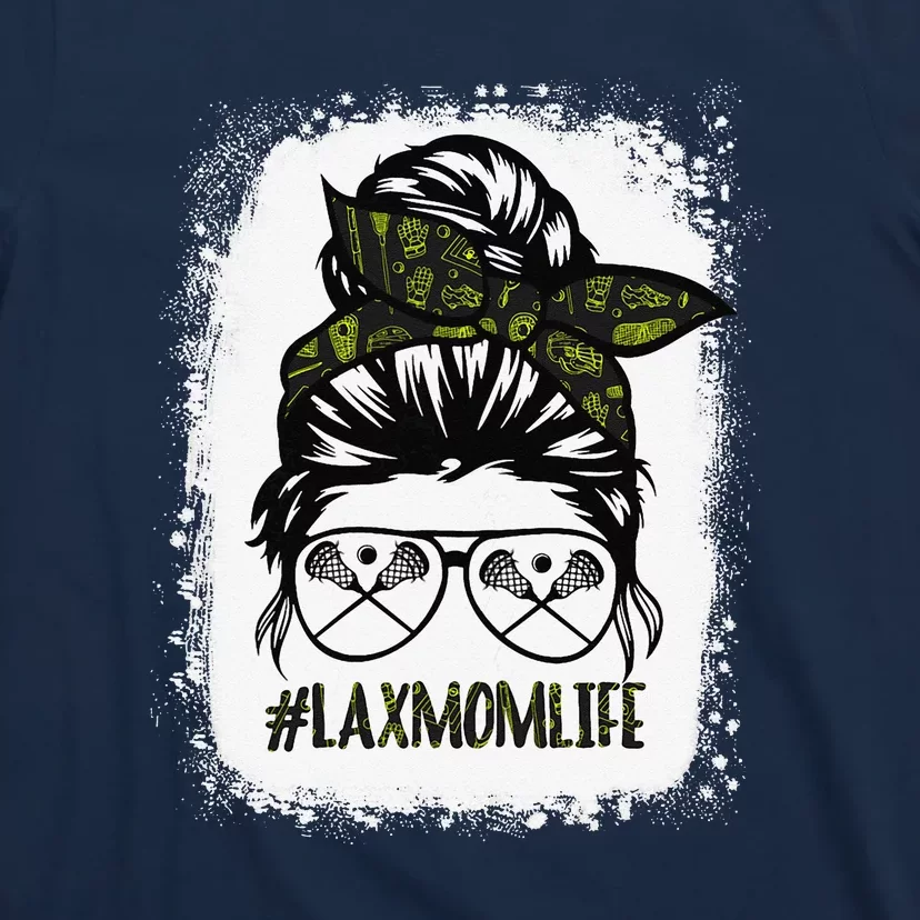 Lax Mom Funny Lacrosse Mom Messy Hair Bun T-Shirt