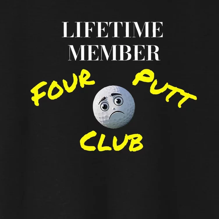 Lifetime Member Four Putt Club Golf Club Humorous Women's Crop Top Tee