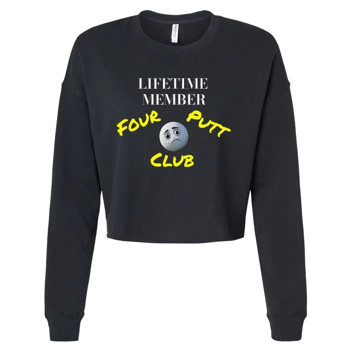 Lifetime Member Four Putt Club Golf Club Humorous Cropped Pullover Crew