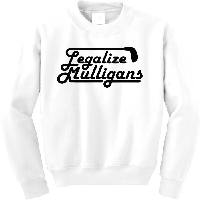 Legalize Mulligans Funny Golf Gift Kids Sweatshirt