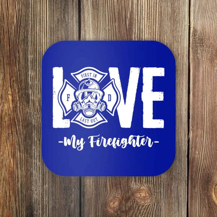 Love My Firefighter Fire Wife Friend Couple Pun Gift Coaster