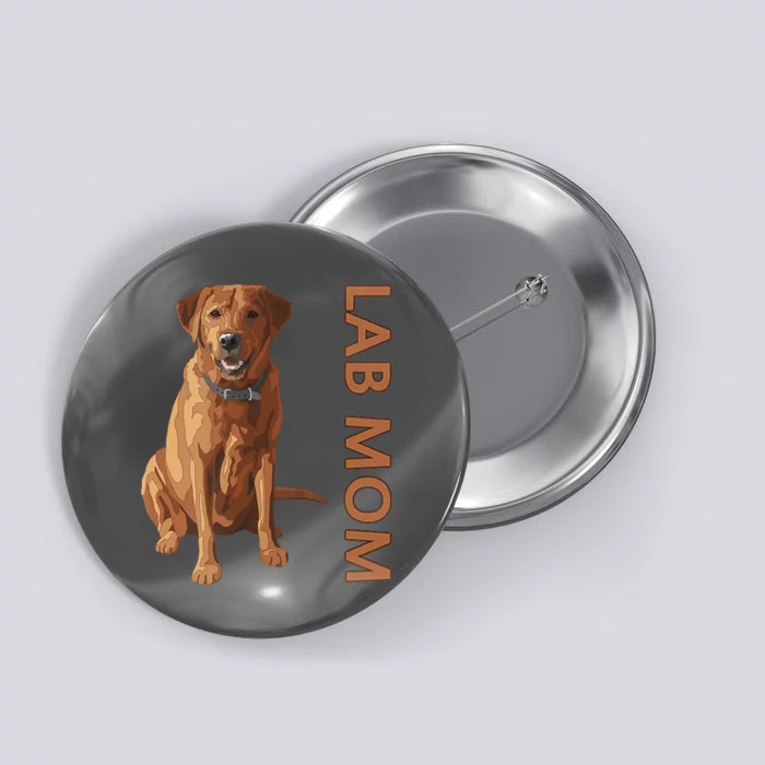 Lab Mom Fox Red Labrador Retriever Gift For Dog Lover Button