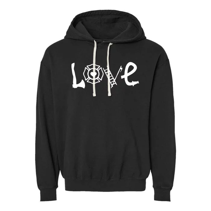 Love My Firefighter Quote For Fire Wife Mom Friend Cool Gift Garment-Dyed Fleece Hoodie