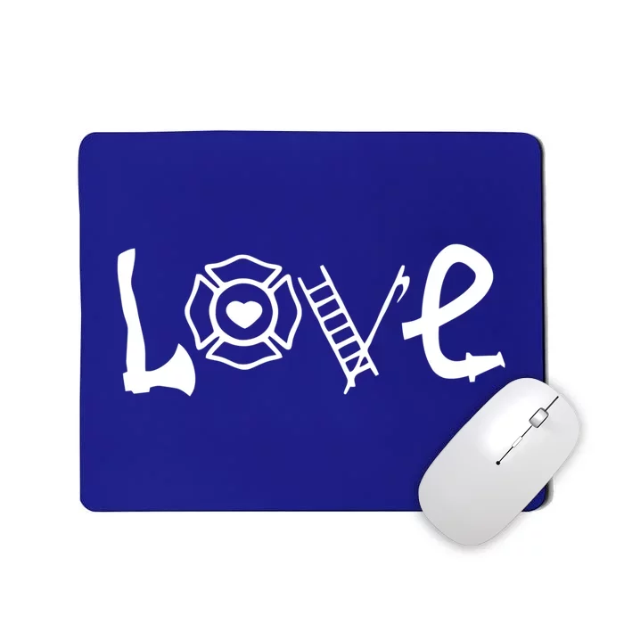 Love My Firefighter Quote For Fire Wife Mom Friend Cool Gift Mousepad