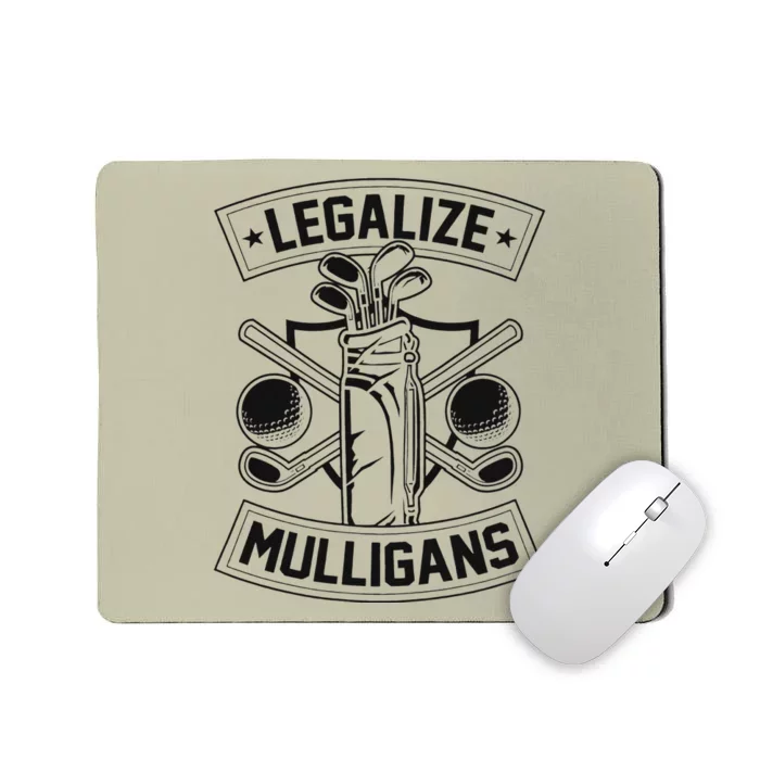 Legalize Mulligans Funny Golf Club And Ball Dad Joke Crest Mousepad