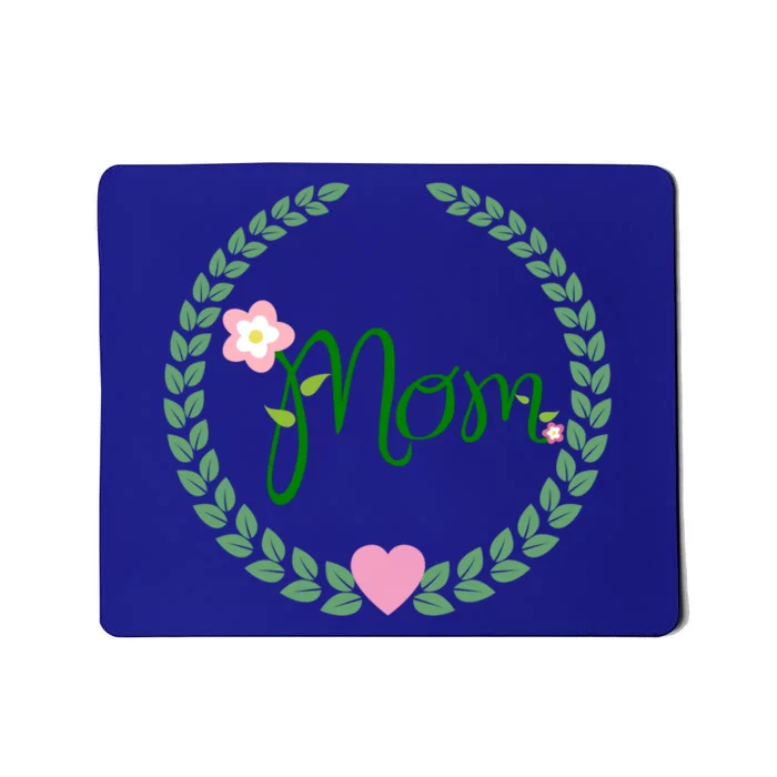 Love Mom Floral Best Happy MotherS Day Gift Mousepad