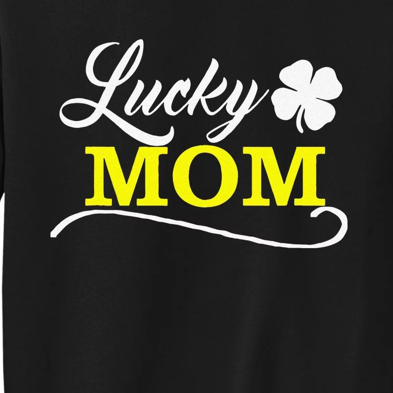 LUCKY MOM Fun Family Saint Patrick's Day Holiday Tall Sweatshirt