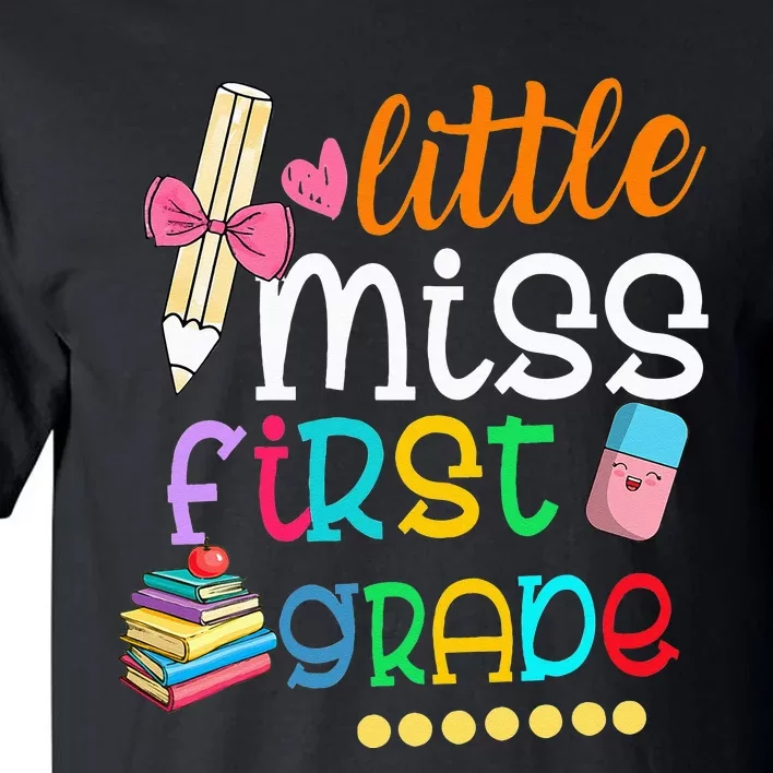 Little Miss First Grade Back To School 1st Grader Tall T-Shirt