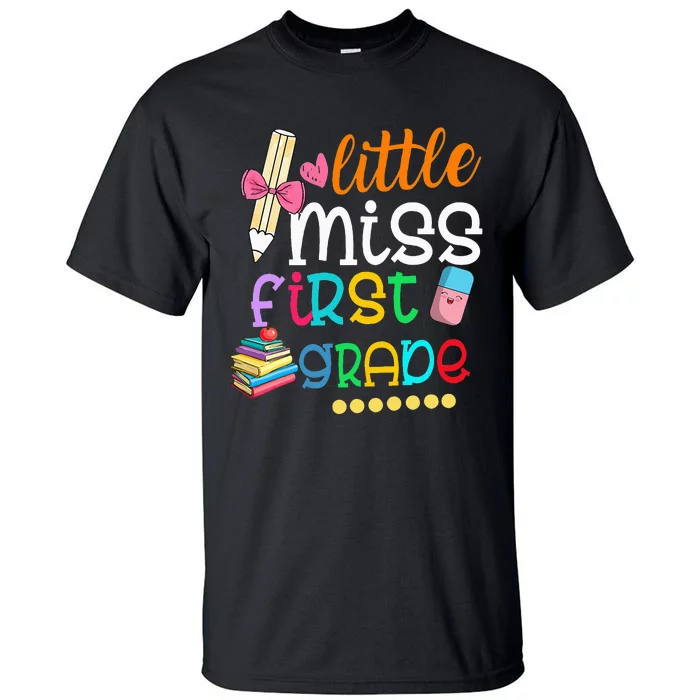 Little Miss First Grade Back To School 1st Grader Tall T-Shirt