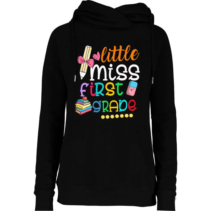 Little Miss First Grade Back To School 1st Grader Womens Funnel Neck Pullover Hood