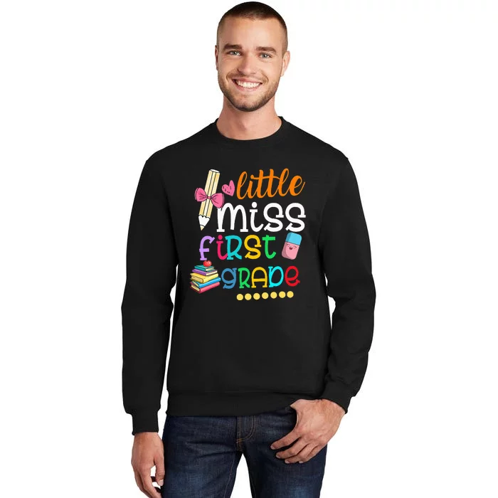 Little Miss First Grade Back To School 1st Grader Tall Sweatshirt