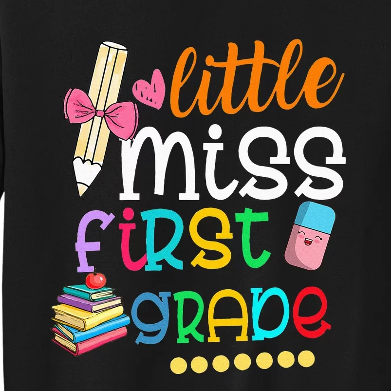 Little Miss First Grade Back To School 1st Grader Tall Sweatshirt